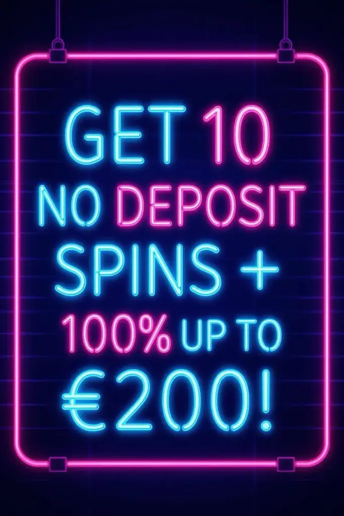 10 Δωρεάν Spins Χωρίς Κατάθεση + 100% έως €200